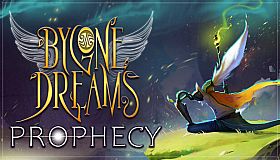 Bygone Dreams: Prophecy
