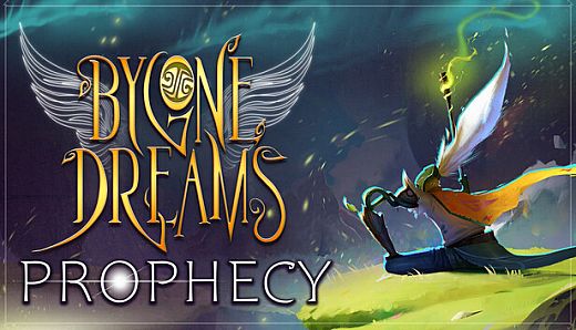 Bygone Dreams: Prophecy