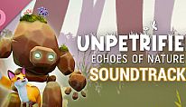 Acheter Unpetrified: Echoes of Nature - Soundtrack PC