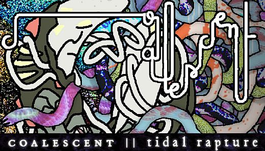 coalescent || tidal rapture