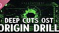 Deep Cuts OST - Origin Drill