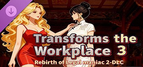 Rebirth of Legal maniac 2 - DLC Transforms the Workplace 3 DLC