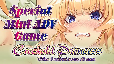 Cuckold Princess-When I noticed it was all taken-  -  Special Mini ADV Game - Game