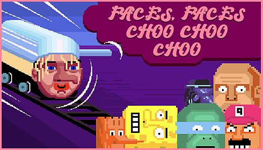 Bloody trains - Faces Faces Choo Choo Choo