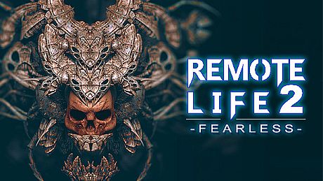 REMOTE LIFE 2: Fearless Game