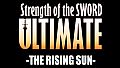 Strength of the Sword ULTIMATE - The Rising Sun