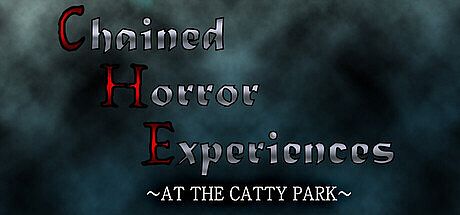 Chained Horror Experiences ～AT THE THE CATTY PARK～