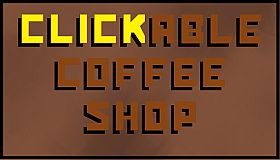 Clickable Coffee Shop