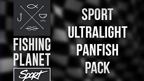 Fishing Planet: Sport Ultralight Panfish Pack DLC