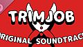 Trimjob Original Soundtrack