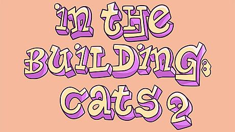 IN THE BUILDING: CATS 2 Game