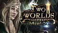 Two Worlds II - Shattered Embrace
