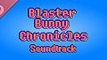 Blaster Bunny Chronicles Soundtrack