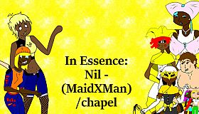 In Essence: Nil - (MaidxMan) / chapel