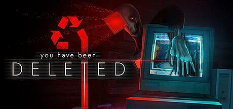 You Have Been Deleted Game