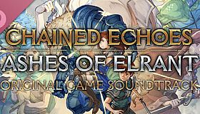 Chained Echoes: Ashes of Elrant (Original Game Soundtrack)