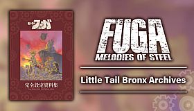 Fuga: Melodies of Steel Little Tail Bronx Archives