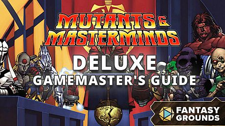 Fantasy Grounds - Mutants & Masterminds: Deluxe Gamemaster's Guide DLC