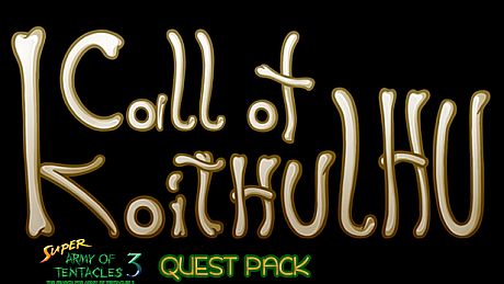 SUPER ARMY OF TENTACLES 3, XPACK II: Call of Koithulhu DLC