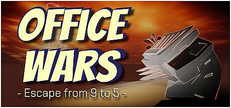 Office Wars: Escape from 9 to 5
