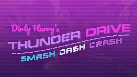 Dirty Harry's Thunder Drive Game