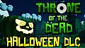 Throne of the Dead - Halloween DLC