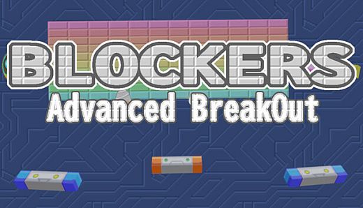 Blockers - Advanced BreakOut