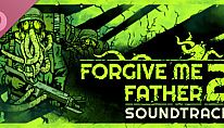 Forgive Me Father 2 Soundtrack für PC kaufen