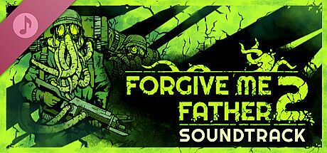 Forgive Me Father 2 Soundtrack