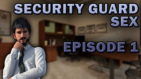 Security Guard Sex - Episode 1 Game