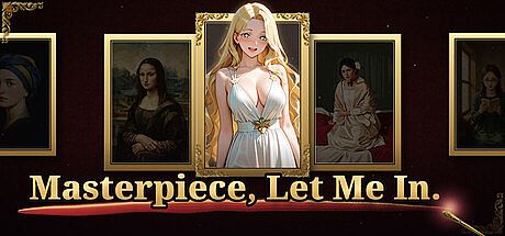 Masterpiece, Let Me In. Game