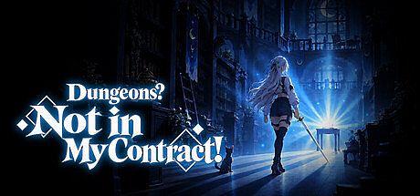 Dungeons? Not in My Contract! Game
