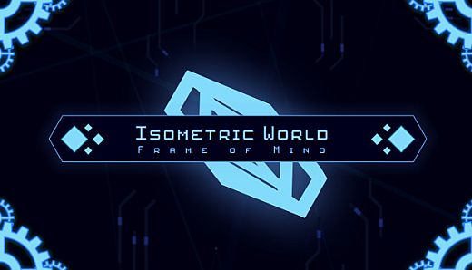 Isometric World: Frame of Mind