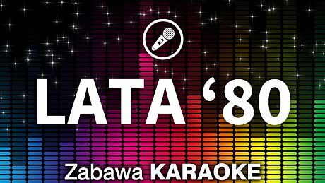 Zabawa Karaoke - Lata '80 DLC