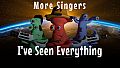 I've Seen Everything - More Singers
