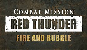 Combat Mission: Red Thunder - Fire and Rubble