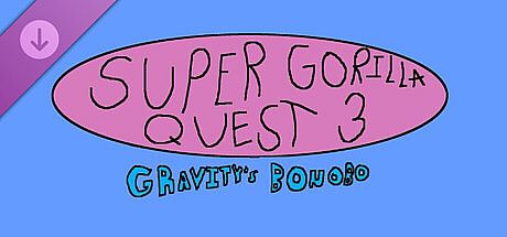 Super Gorilla Quest 2: A Space Chimpanzee - Super Gorilla Quest 3: Gravity's Bonobo