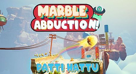 Marble Abduction! Patti Hattu