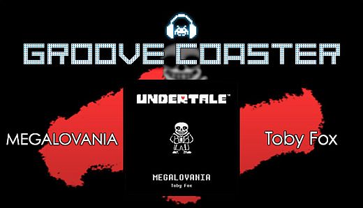 Groove Coaster - MEGALOVANIA