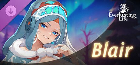 Everlusting Life - Mascot Blair DLC