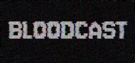 BLOODCAST Game