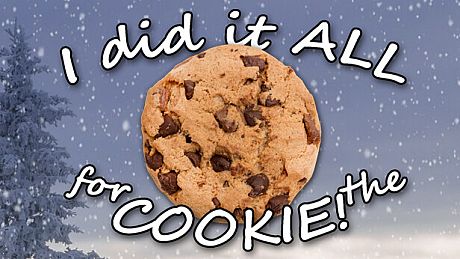 I Did It ALL for the COOKIE! Game