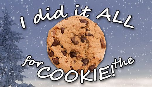 I Did It ALL for the COOKIE!