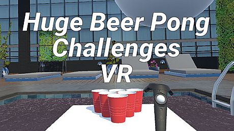 Huge Beer Pong Challenges VR Game