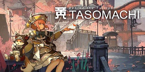 TASOMACHI: Behind the Twilight