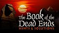 Riddle of the Sphinx (DCL) Book of the Dead Ends (in-game hints+solutions)