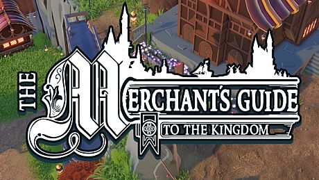 The Merchant's Guide to the Kingdom Game