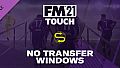 Football Manager 2021 Touch - No Transfer Windows
