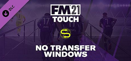 Football Manager 2021 Touch - No Transfer Windows