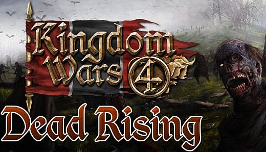 Kingdom Wars 4 - Dead Rising